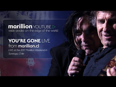 Marillion - You're Gone - Live At The Marillion Weekend Chile 2017