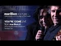 Marillion - You're Gone - Live At The Marillion Weekend Chile 2017 - marilliononline Marillion - You're Gone - Live At The Marillion Weekend Chile 2017