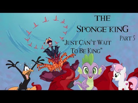 "The Sponge King" Part 5 - "Just Can't Wait to Be King"