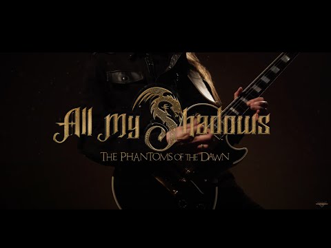 All My Shadows - "The Phantoms Of The Dawn" - Official Music Video