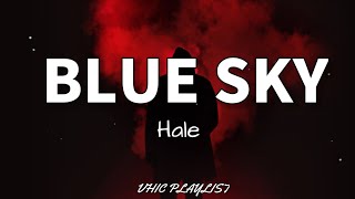 Blue Sky - Hale (Lyrics)🎶