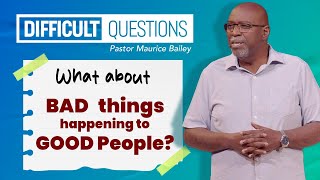 Why Do Bad Things Happen to Good People