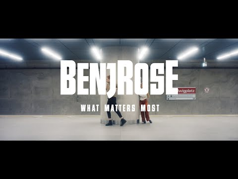 Benjrose - What Matters Most (Official Video)