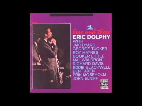 Eric Dolphy - Here and There