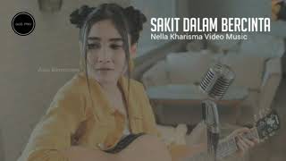 Download lagu Nella Kharisma Sakit Dalam Bercinta [Lirik] Video Music  mp3