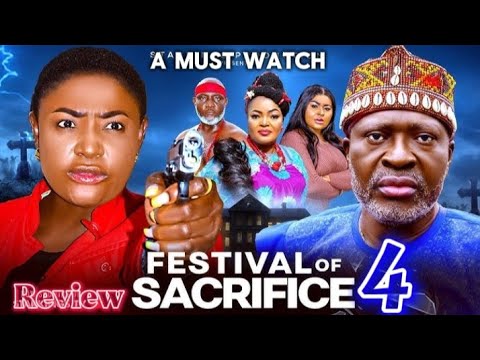 FESTIVAL OF SACRIFICE (EPISODE 4) -NRW HOT DROP LASTEST NOLLYWOOD MOVIE REVIEW GOLD KANAYO O KANAYO