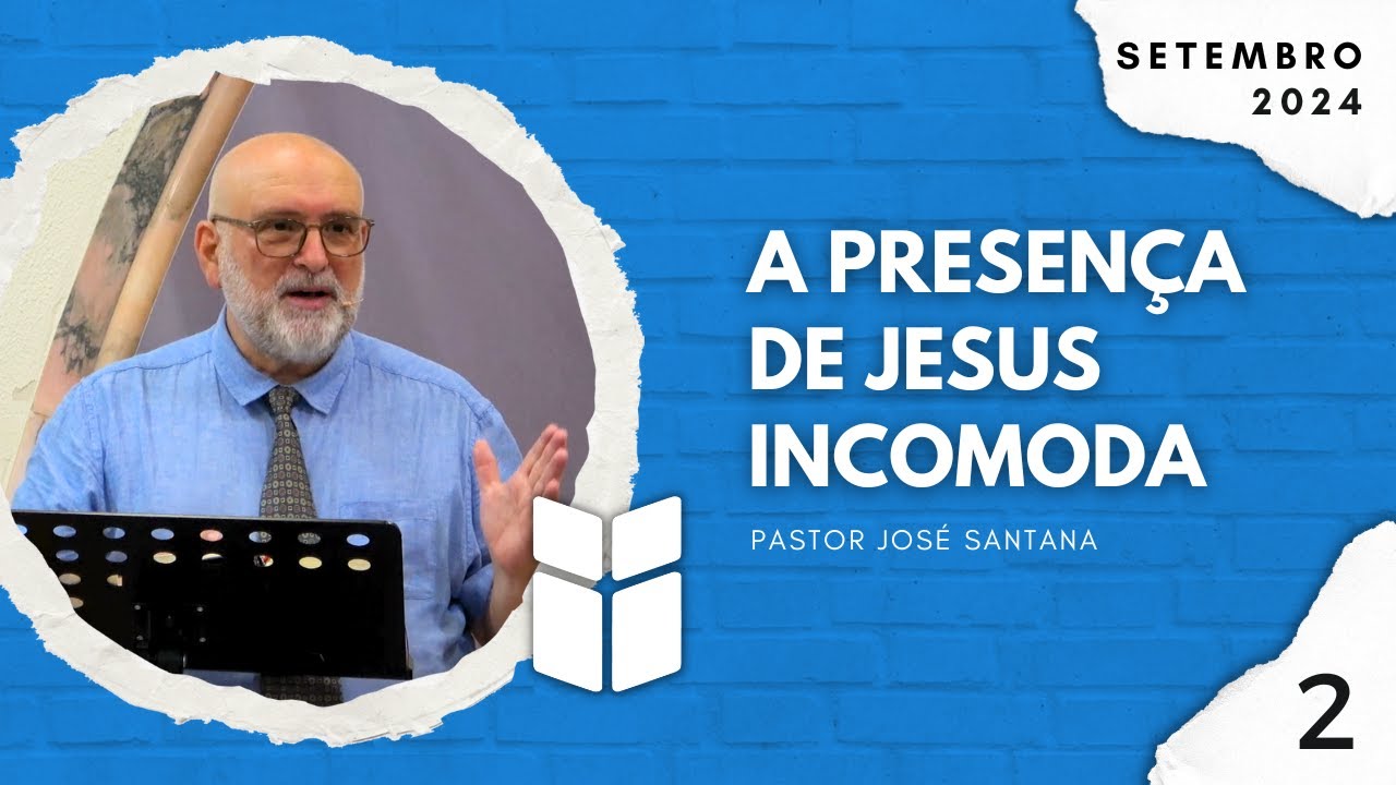 A Presença de Jesus Incomoda