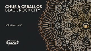 Chus & Ceballos - Black Rock City - Original Mix
