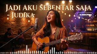 Download lagu Jadi Aku Sebentar Saja - Judika | Lagu Pop Indonesia Paling Menyentuh Hati 2026 mp3 Download lagu Jadi Aku Sebentar Saja - Judika | Lagu Pop Indonesia Paling Menyentuh Hati 2026 mp3