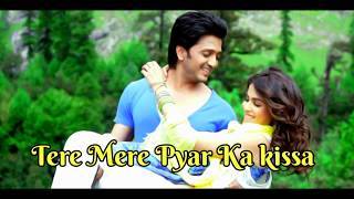Download lagu Tere mere pyar ka kissa song... mp3