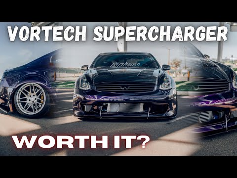 Is it Worth VORTECH SUPERCHARGING Your G35 / 350z ?
