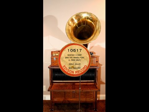 Child Ballad, "Wanted! A Harp Like The Angels Play" Edison Gold Moulded cylinder record 10517