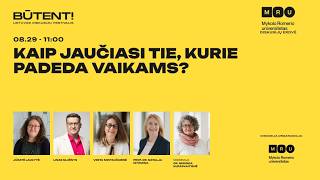 Diskusijų festivalis BŪTENT! | Kaip jaučiasi tie, kurie padeda vaikams?
