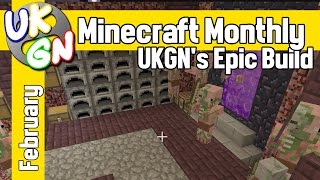 Minecraft Monthly - UKGN's Epic Build - February update