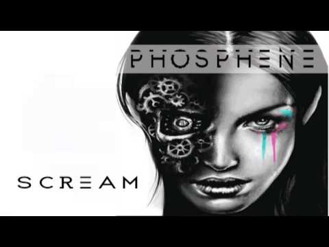 PHOSPHENE - SCREAM