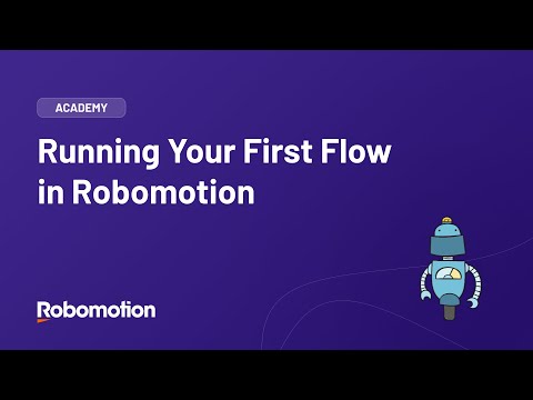 Running Your First Flow in Robomotion