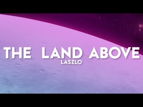 The Land Above [MASHUP]