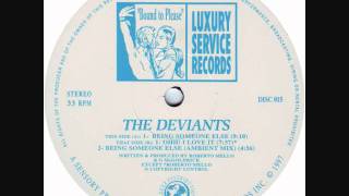 The Deviants - Being Someone Else