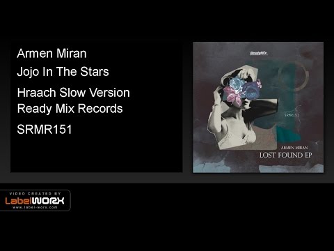 Armen Miran - Jojo In The Stars (Hraach Slow Version) - ReadyMixRecords [Official Clip]