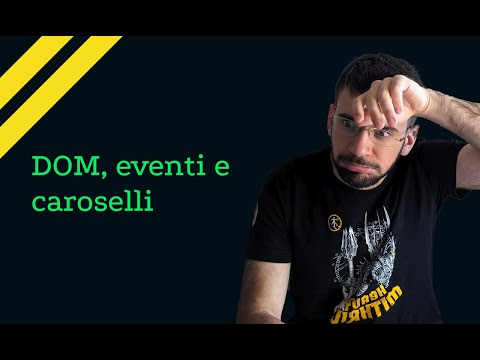 Manipolare il DOM e gestire gli eventi + Tutorial | Lezione 09 | Corso JavaScript in Italiano