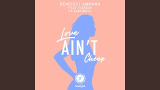 Download lagu Love Ain't Cheap (feat. Alex Bayly) mp3