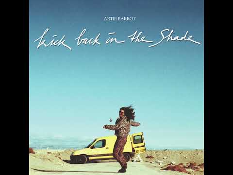 Kick back in the Shade - Artie Barrot