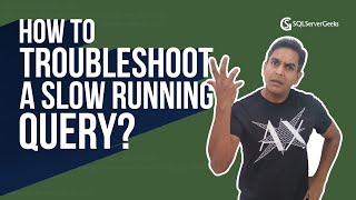 How to Troubleshoot a Slow Running Query in SQL Server by Amit Bansal