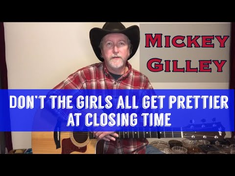 Dont The Girls All Get Prettier At Closing Time - Mickey Gilley