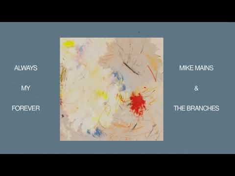 Always My Forever - Mike Mains And The Branches