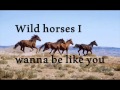 Natasha Bedingfield~Wild Horses Lyrics