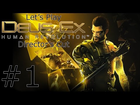 Let's Play Deus Ex Human Revolution: Director's Cut Ep. 1