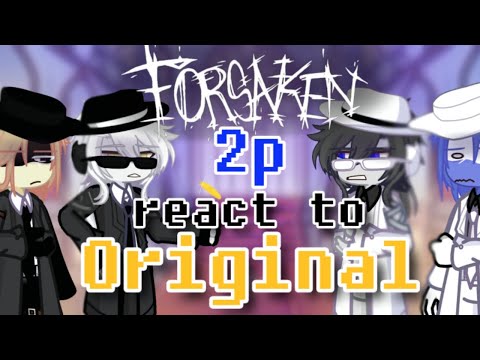 2p Forsaken react to Original||×2 speed ×2 배속||가차 gacha||포세이큰 Forsaken||2p||og?||