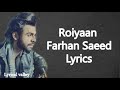 Roiyaan | Farhan Saeed | Lyrical valley
