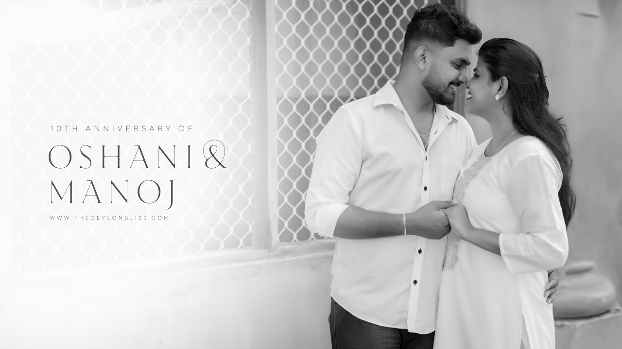 Oshani & Manoj  | 10th Anniversary