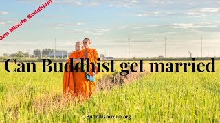Can Buddhist get married?