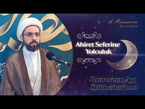 Ahiret Seferine Yolculuk / 2 - Ramazan 2023