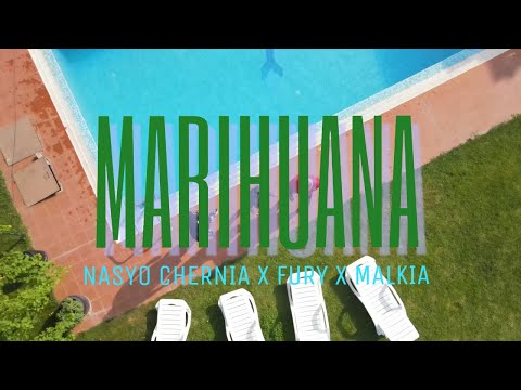 NASYO CHERNIA X FURY x MALKIA - MARIHUANA [OFFICIAL 2024 VIDEO]