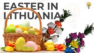 What Is Easter Like In Lithuania?