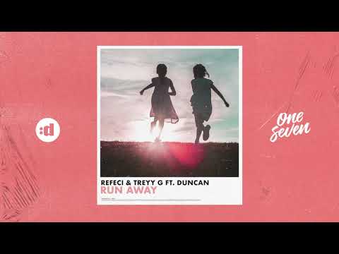 Refeci & Treyy G feat. Duncan - Run Away