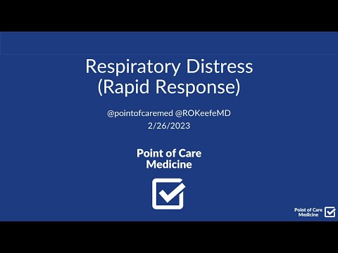 Respiratory Distress (Rapid Response) - Workup, Differential, Management