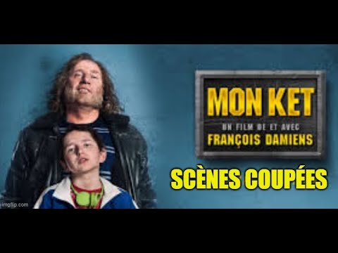 Mon Ket - compilation des scènes coupées - François Damiens
