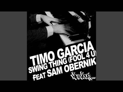 Swing Thing (Fool 4 U) feat Sam Obernik (Analog People In A Digital World Instrumental Mix)