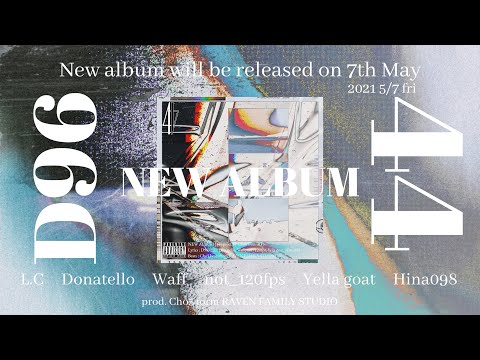 D96 new album「44」Official trailer