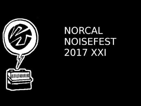 Norcal Noisefest 2017 XXI Long Concatenation