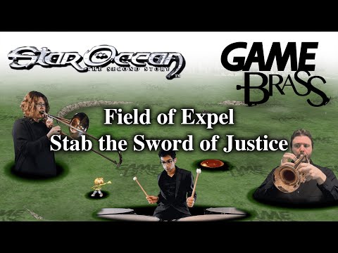 Star Ocean: The Second Story "Field of Expel" & "Stab the Sword of Justice" Brass and Percussion
