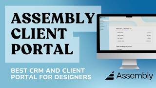 Assembly The Assembly Client Portal | Best CRM and Client Portal for Designers Portal CRM