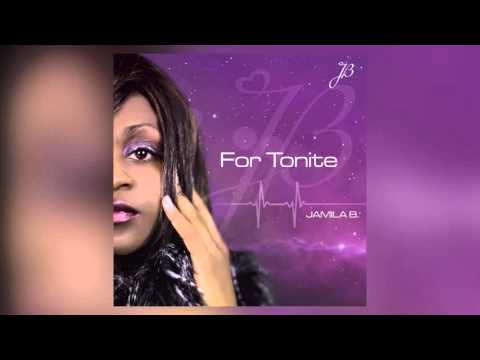 Jamila B. - For Tonite (Audio)