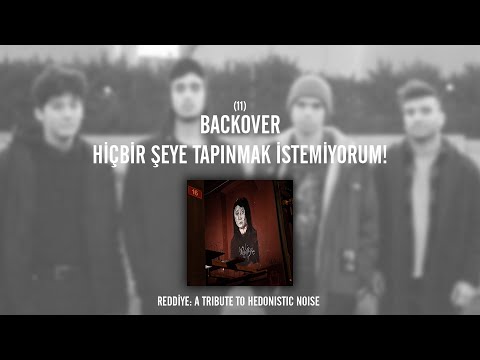 REDDİYE 11: Backover - Hiçbir Şeye Tapınmak İstemiyorum!