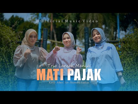 Trio Lansek Manih - Mati Pajak ( Official Music Video )