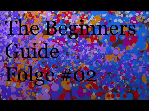 The Beginners Guide #02 Die Welt da oben.